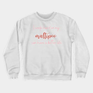 Maltipoo Quote Crewneck Sweatshirt